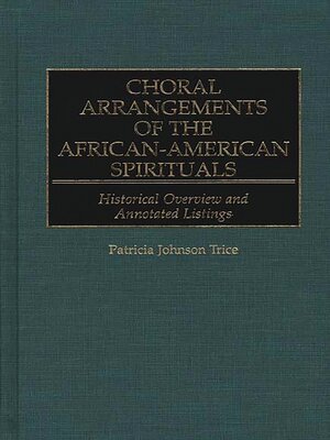 cover image of Choral Arrangements of the African-American Spirituals